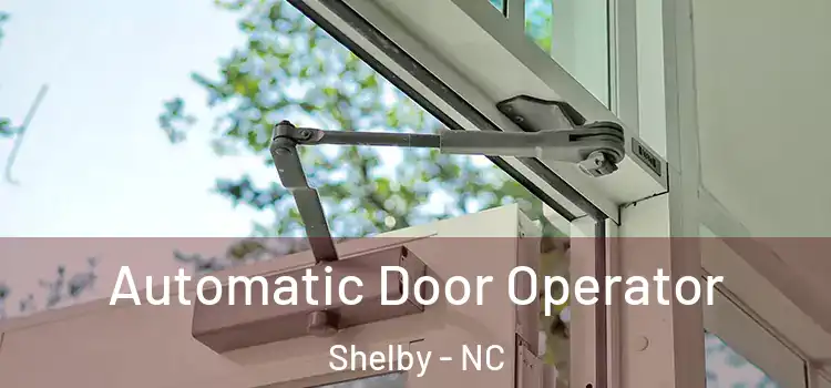  Automatic Door Operator Shelby - NC