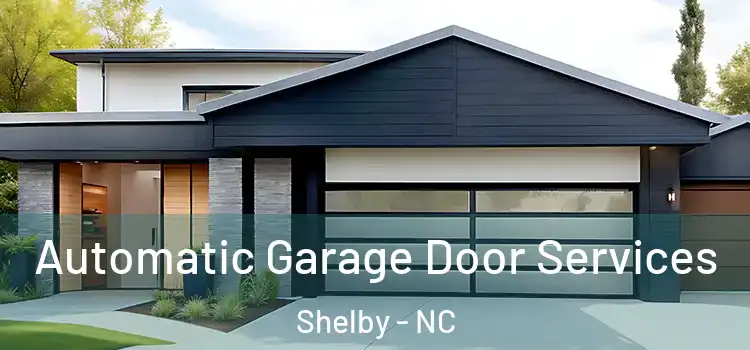  Automatic Garage Door Services Shelby - NC