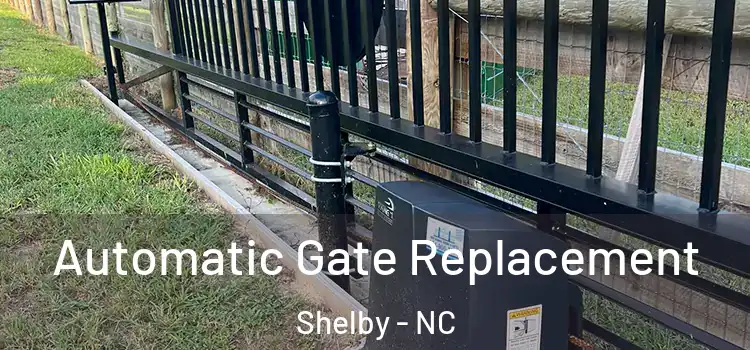  Automatic Gate Replacement Shelby - NC