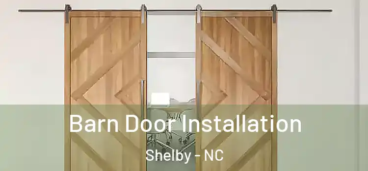  Barn Door Installation Shelby - NC