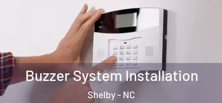  Buzzer System Installation Shelby - NC