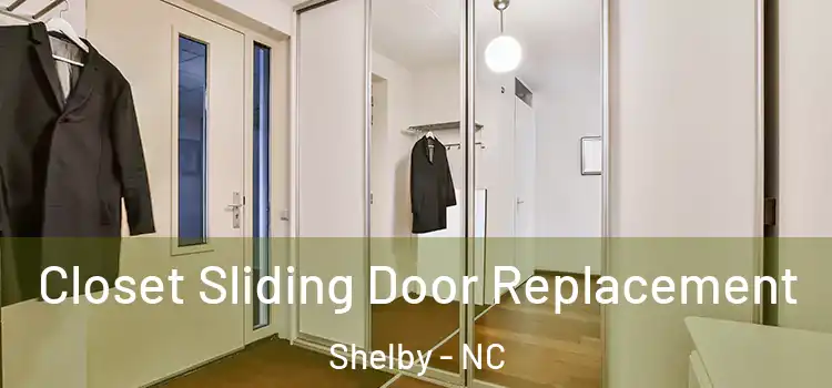  Closet Sliding Door Replacement Shelby - NC