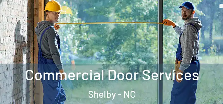 Commercial Door Services Shelby - NC