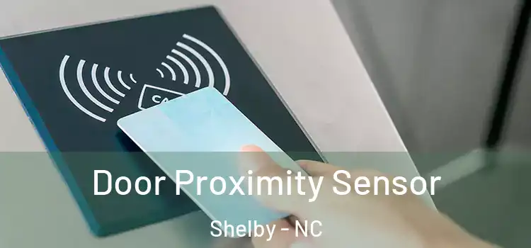 Door Proximity Sensor Shelby - NC