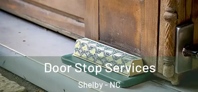  Door Stop Services Shelby - NC