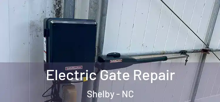 Electric Gate Repair Shelby - NC