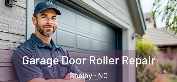  Garage Door Roller Repair Shelby - NC