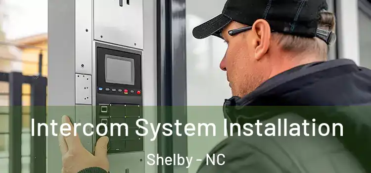  Intercom System Installation Shelby - NC