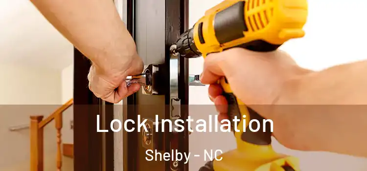  Lock Installation Shelby - NC