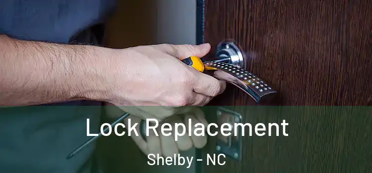  Lock Replacement Shelby - NC