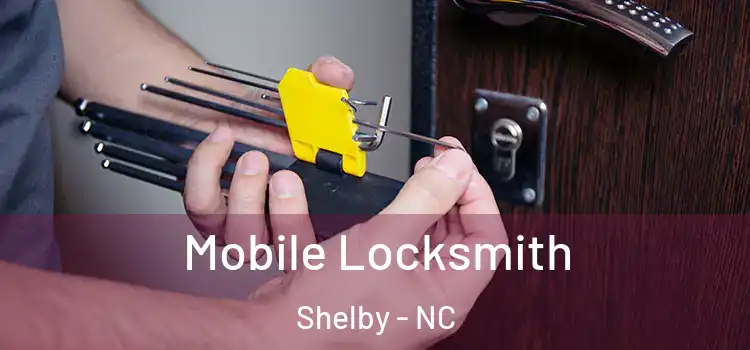  Mobile Locksmith Shelby - NC