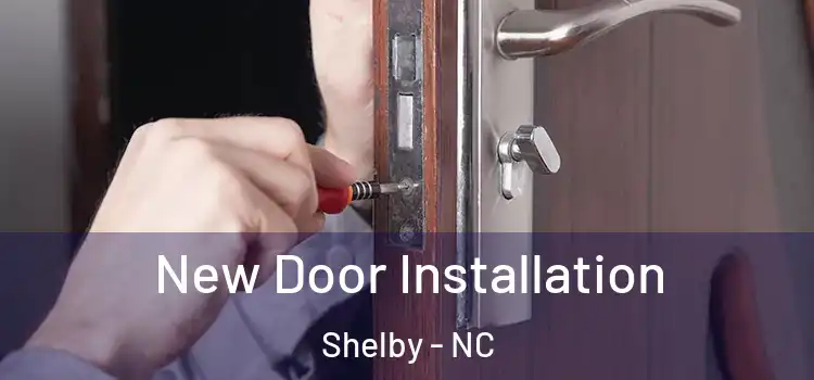  New Door Installation Shelby - NC