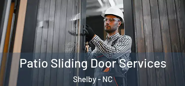 Patio Sliding Door Services Shelby - NC