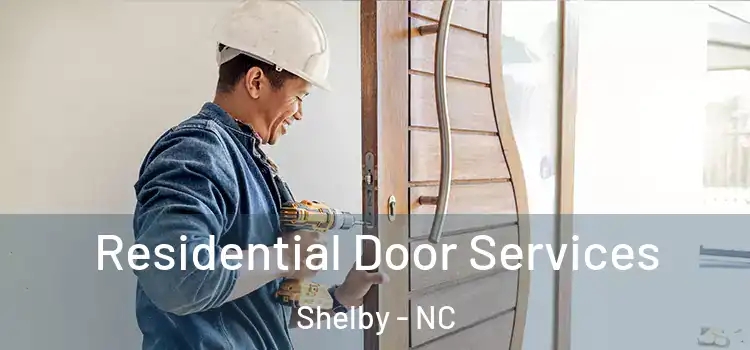 Residential Door Services Shelby - NC