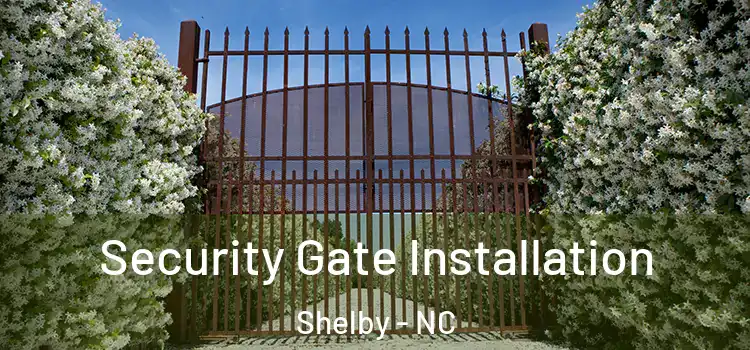  Security Gate Installation Shelby - NC