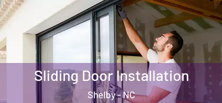  Sliding Door Installation Shelby - NC