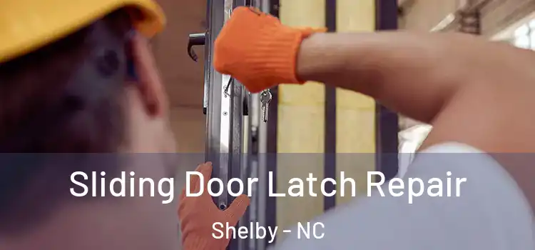  Sliding Door Latch Repair Shelby - NC