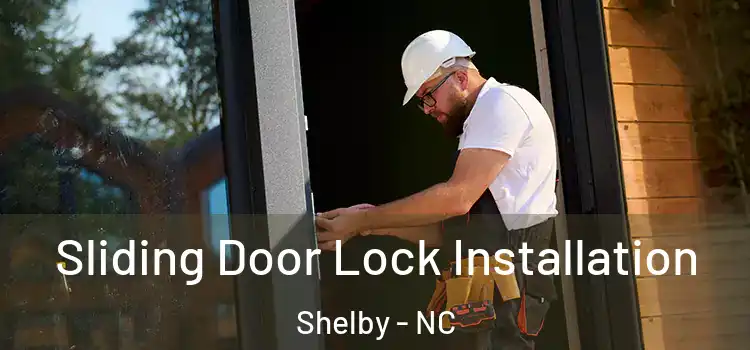  Sliding Door Lock Installation Shelby - NC