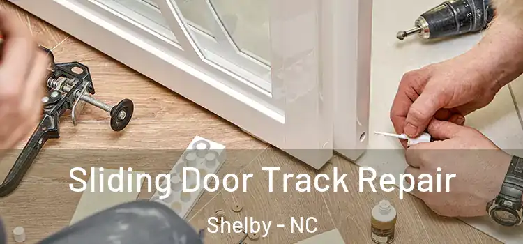  Sliding Door Track Repair Shelby - NC