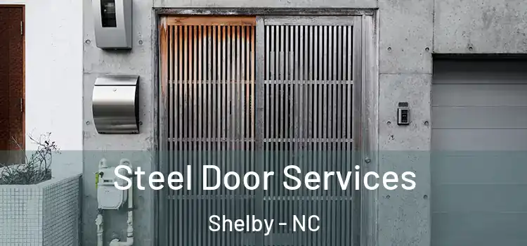 Steel Door Services Shelby - NC